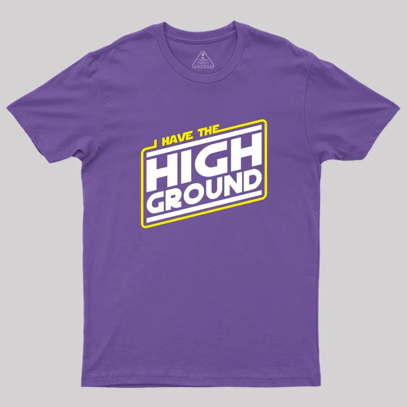 I Have the High Ground Geek T-Shirt - Image 6