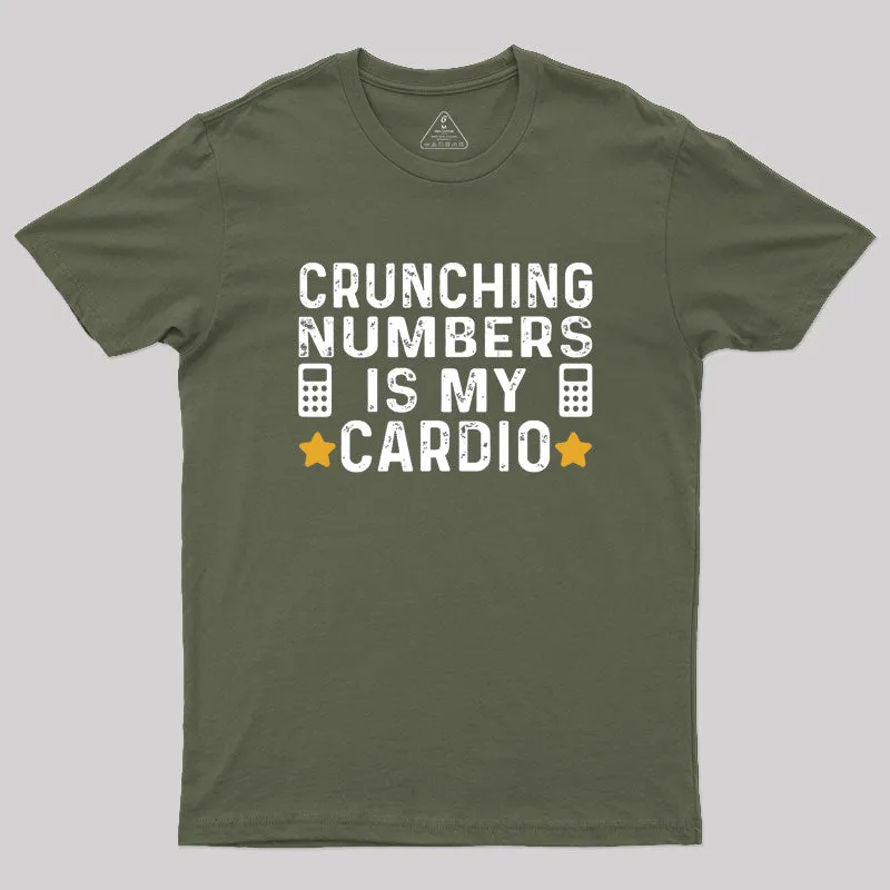 Crunching Numbers is My Cardio Funny Accounting Geek T-Shirt - Image 3
