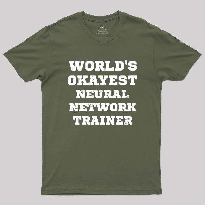 World's Okayest Neural Network Trainer Geek T-Shirt - Image 3