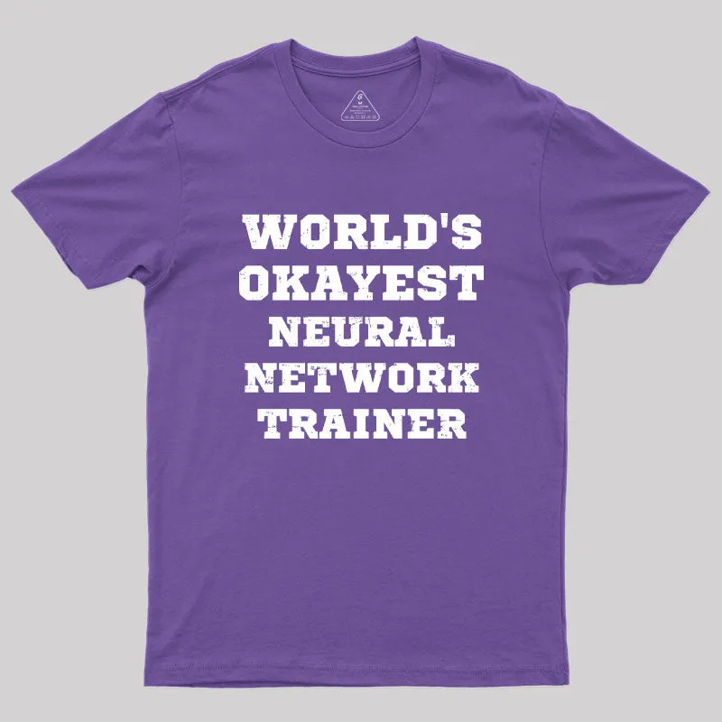 World's Okayest Neural Network Trainer Geek T-Shirt - Image 6