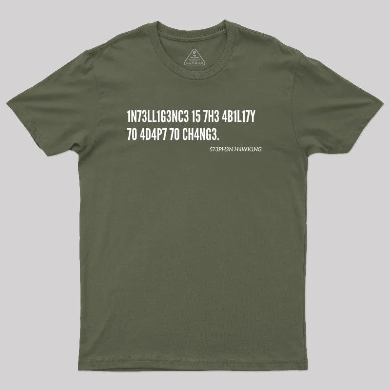 Intelligence Is The Ability To Adapt To Change Geek T-Shirt - Image 3