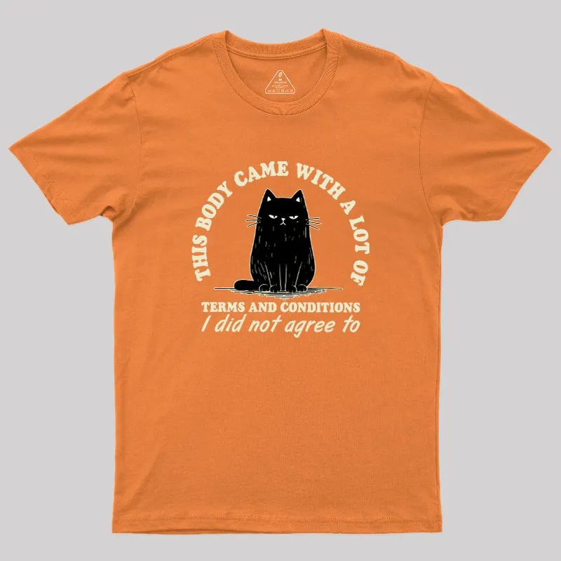 This Body Came With A Lot Of Terms And Conditions Geek T-Shirt - Image 7