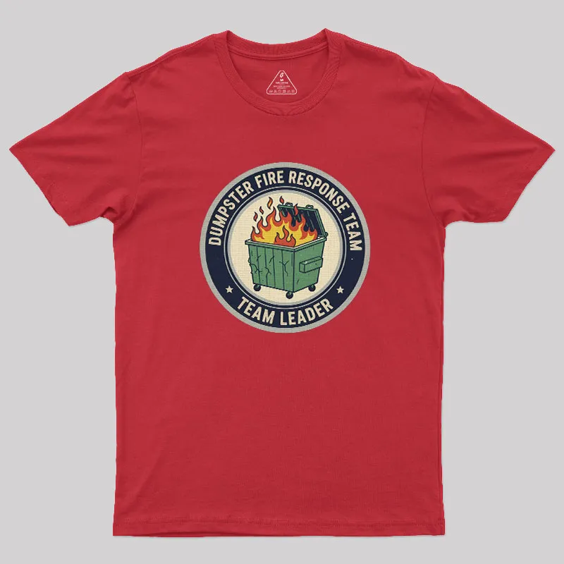 Dumpster Fire Response Team Geek T-Shirt - Image 5