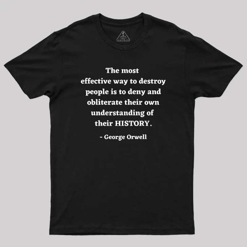 George Orwell Quote about History Geek T-Shirt - Image 2