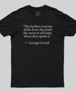 Truth Quote by George Orwell Geek T-Shirt