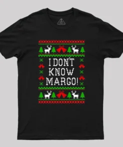 I Don't Know Margo Geek T-Shirt