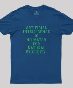 Alternative view of Ai Is No Match For Stupidity Geek T-Shirt