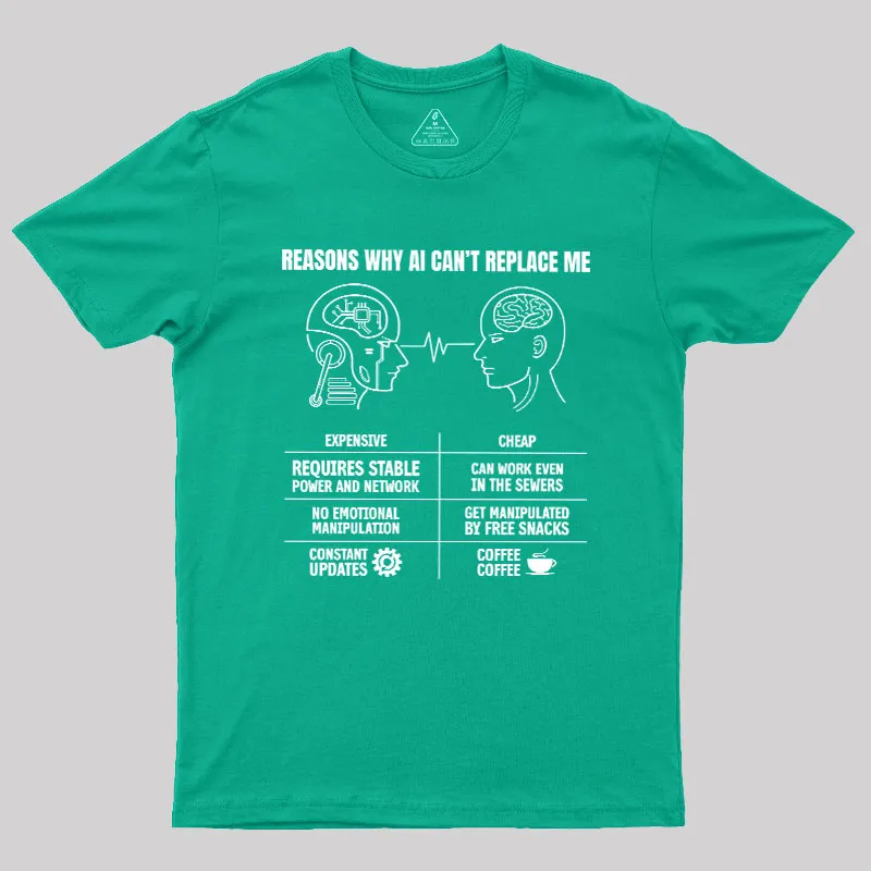 Reasons Why Ai Cant Replace Me Geek T-Shirt - Image 9