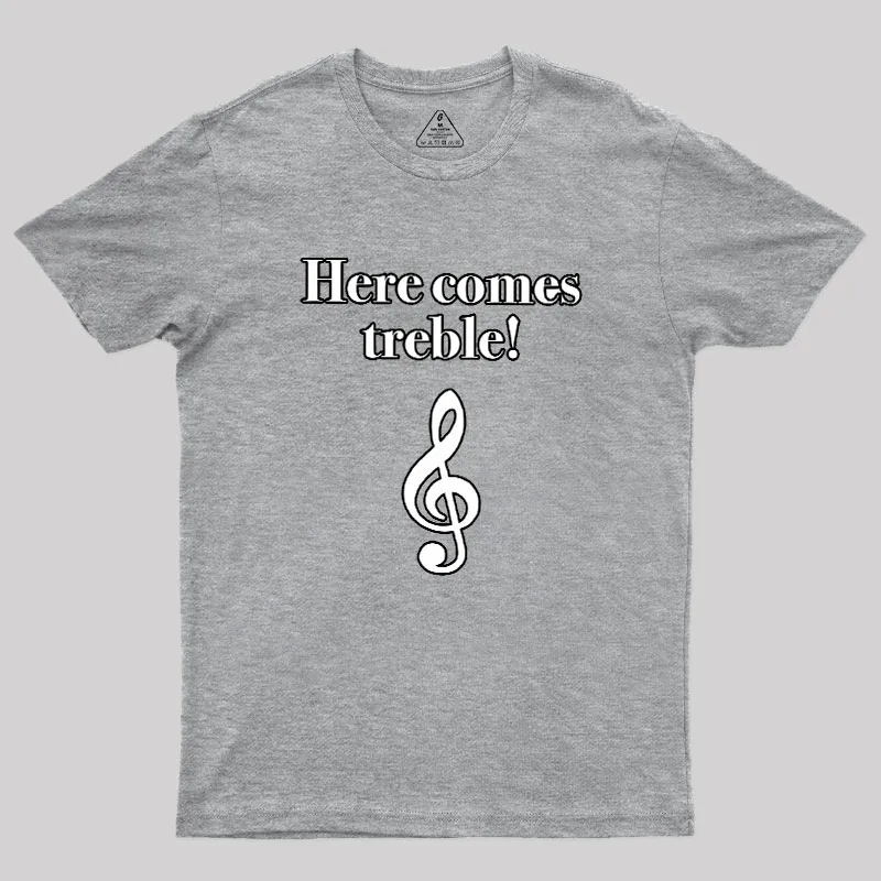 Here Comes Treble Geek T-Shirt - Image 4