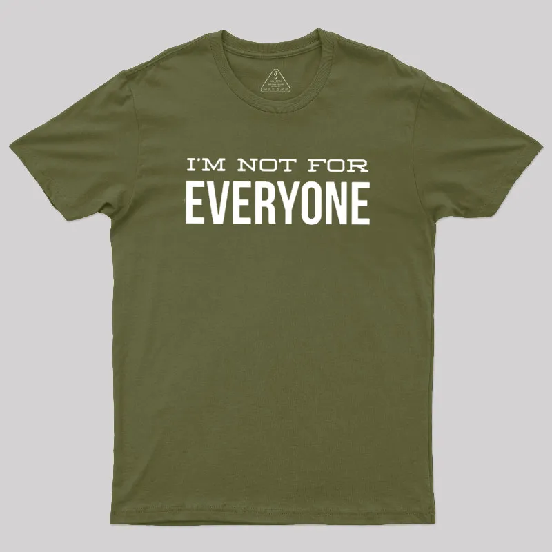 I'm Not For Everyone Geek T-Shirt - Image 3