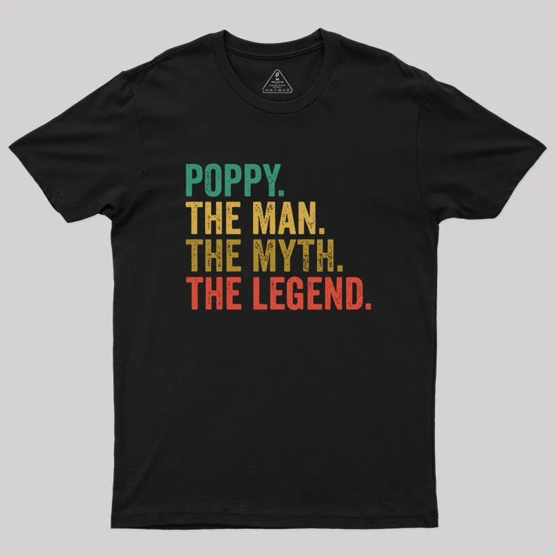 poppy the man the myth the legend retro fathers day Geek T-Shirt - Image 2