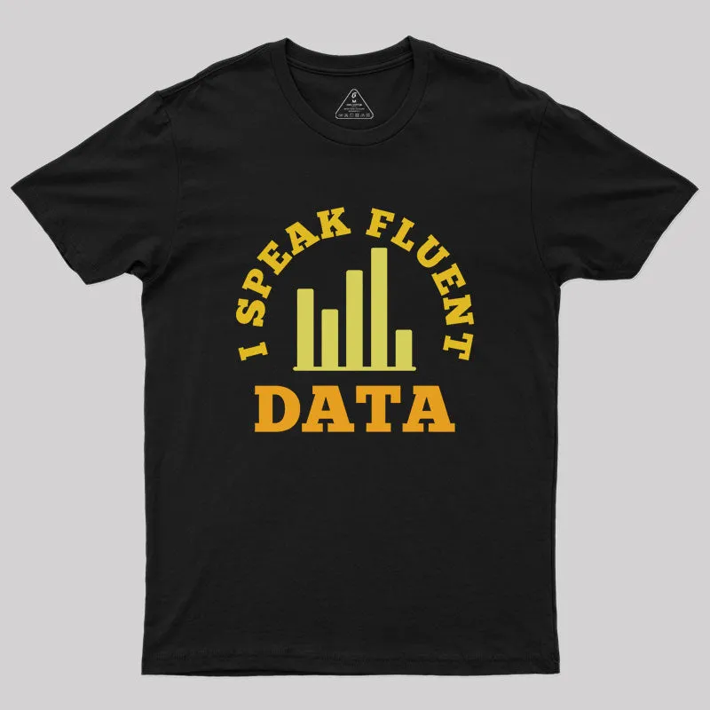 I speak fluent data Geek T-Shirt - Image 2