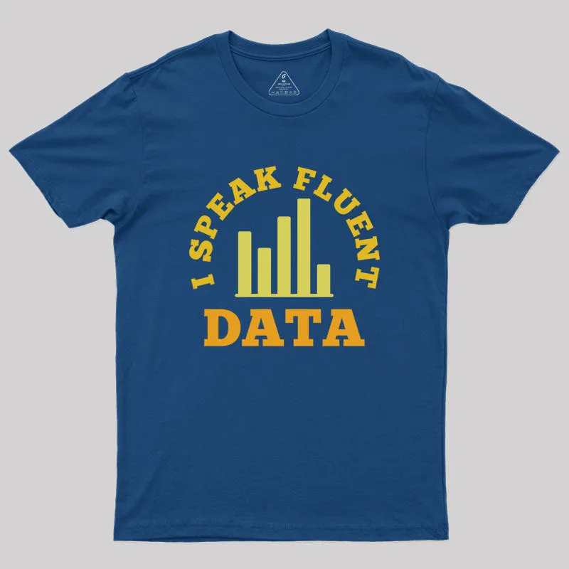I speak fluent data Geek T-Shirt - Image 3