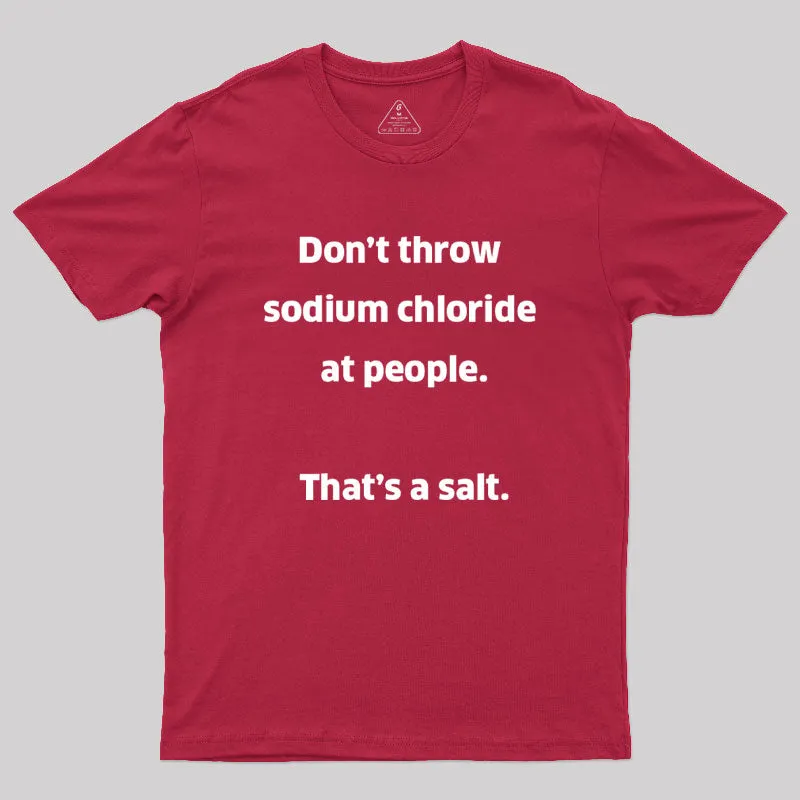 That't A Salt Geek T-Shirt - Image 5