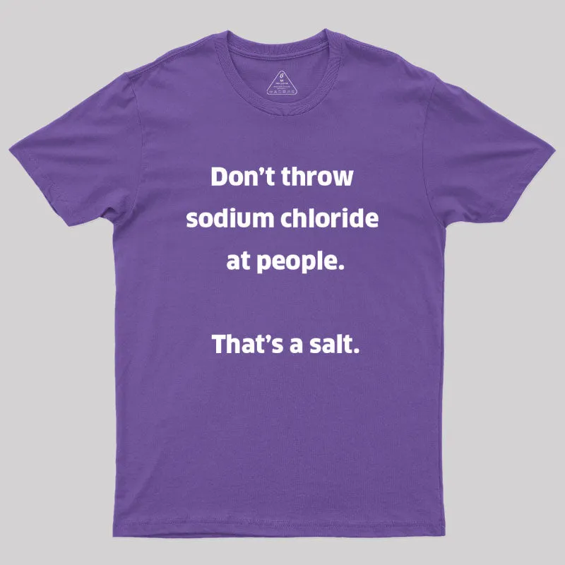 That't A Salt Geek T-Shirt - Image 6