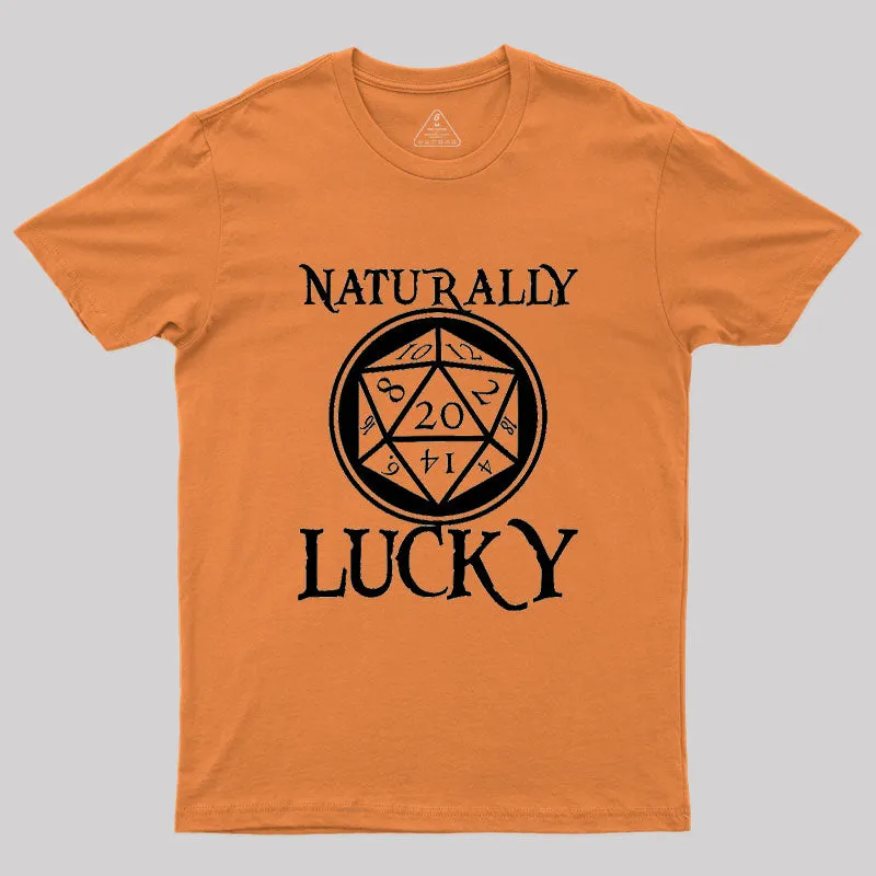 Naturally Lucky DnD D20 Custom Geek T-Shirt - Image 7