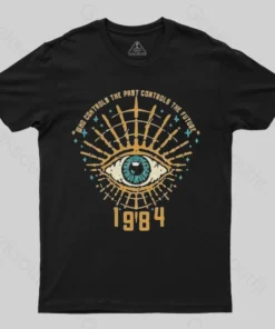 1984 George Orwell Control The Future T-shirt