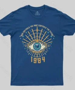 Alternative view of 1984 George Orwell Control The Future T-shirt