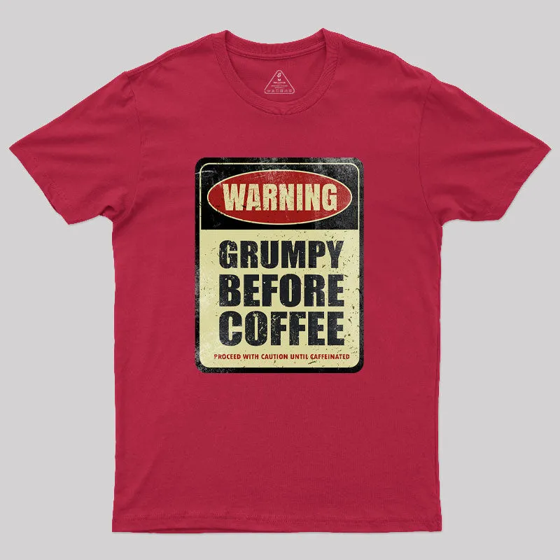 Grumpy Before Coffee Geek T-Shirt - Image 5