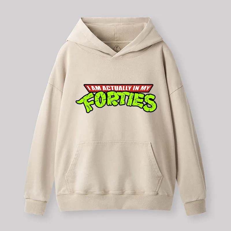 I Am Actually In My Forties Washed Hoodie