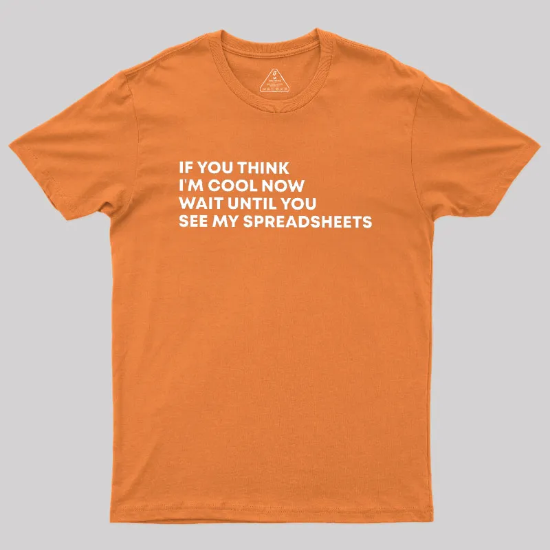 Wait Until You See My Spreadsheets Geek T-Shirt - Image 5
