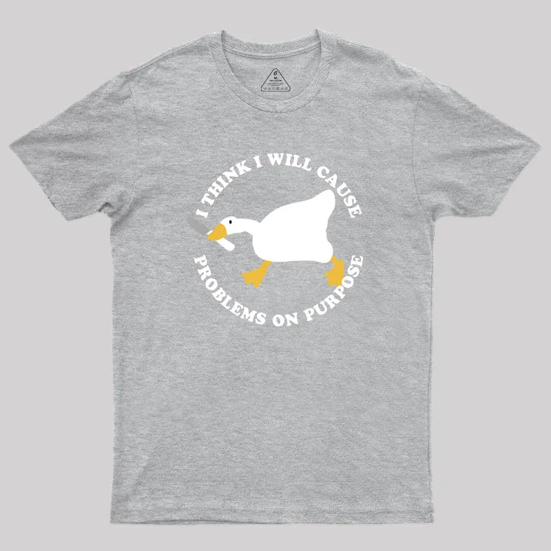 I Think I Will Cause Problems On Purpose Geek T-Shirt - Image 4