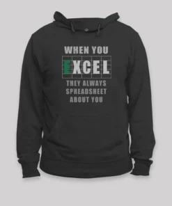 They Always Spreadsheet About You Hoodie