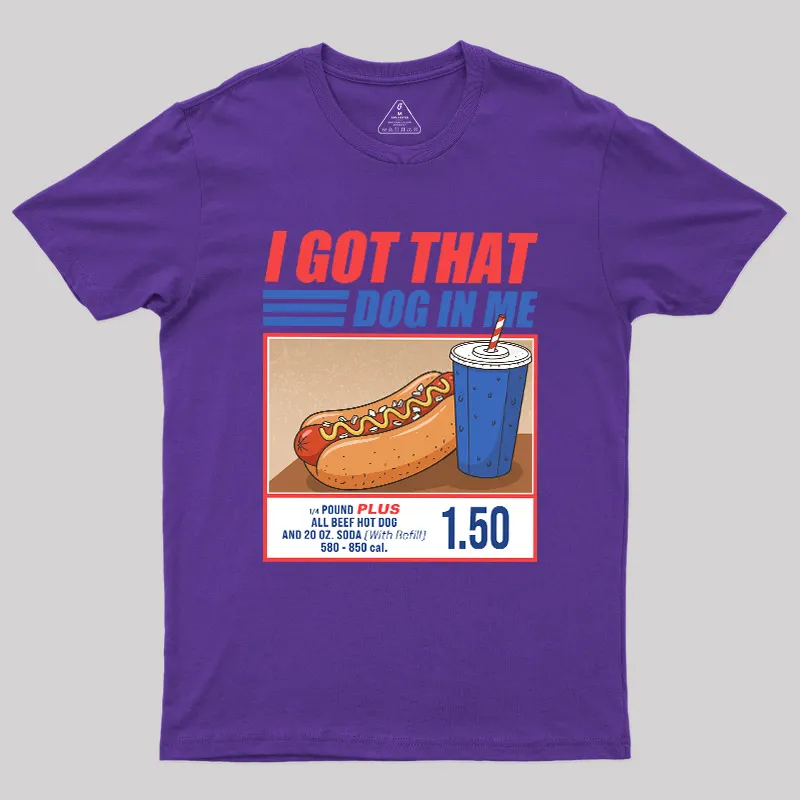 I Got That Dog In Me Geek T-Shirt - Image 6