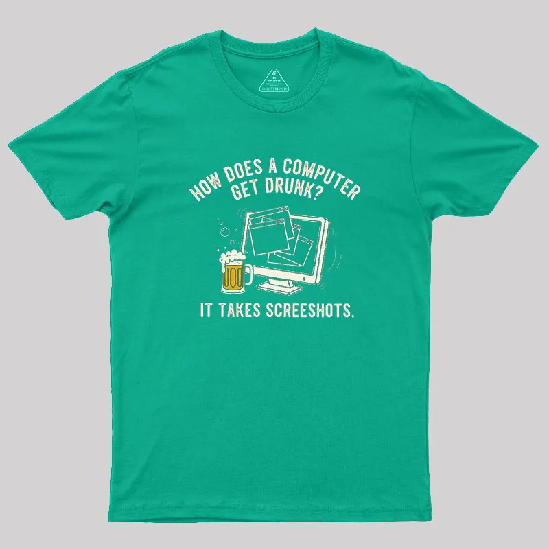 How Does A Computer Get Drunk Geek T-Shirt - Image 6