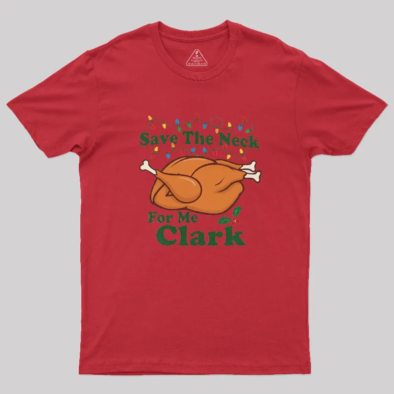 Save The Neck For Me Geek T-Shirt - Image 6