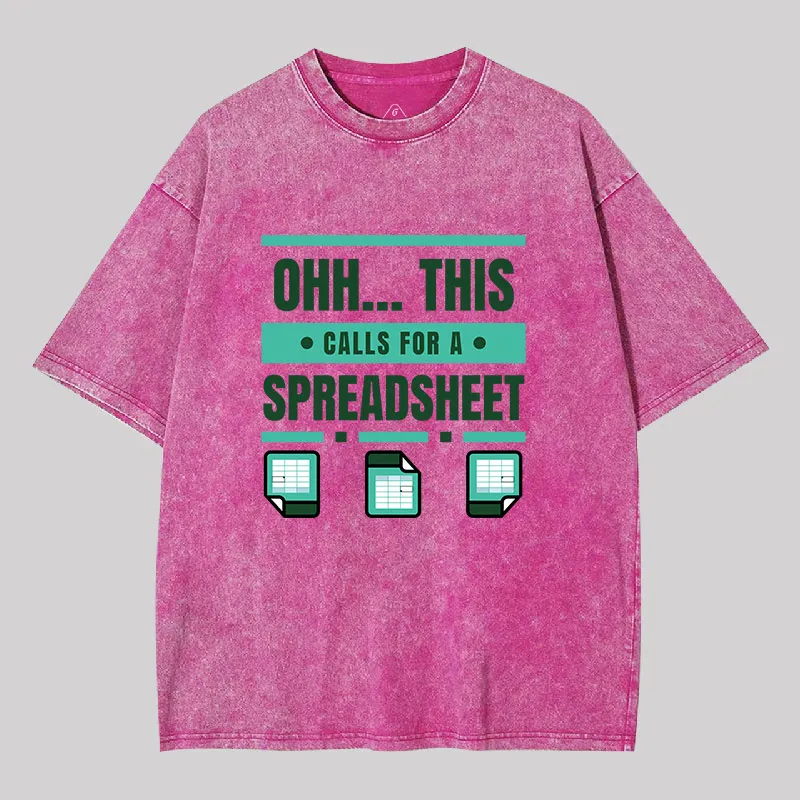 This Calls For A Spreadsheet Office Software Geek Washed T-shirt - Image 6