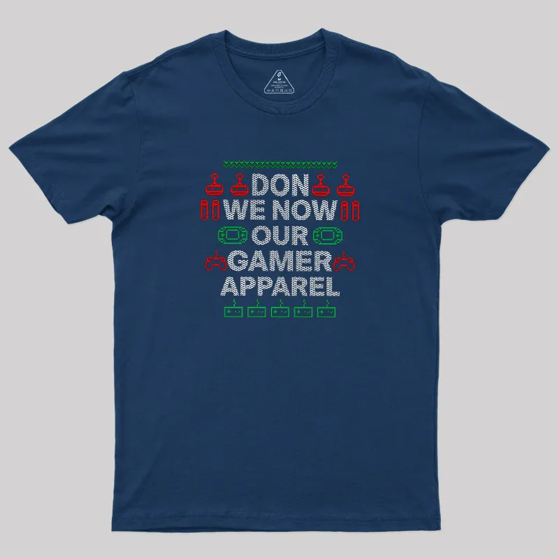 Don We Now Our Gamer Apparel Geek T-Shirt - Image 2