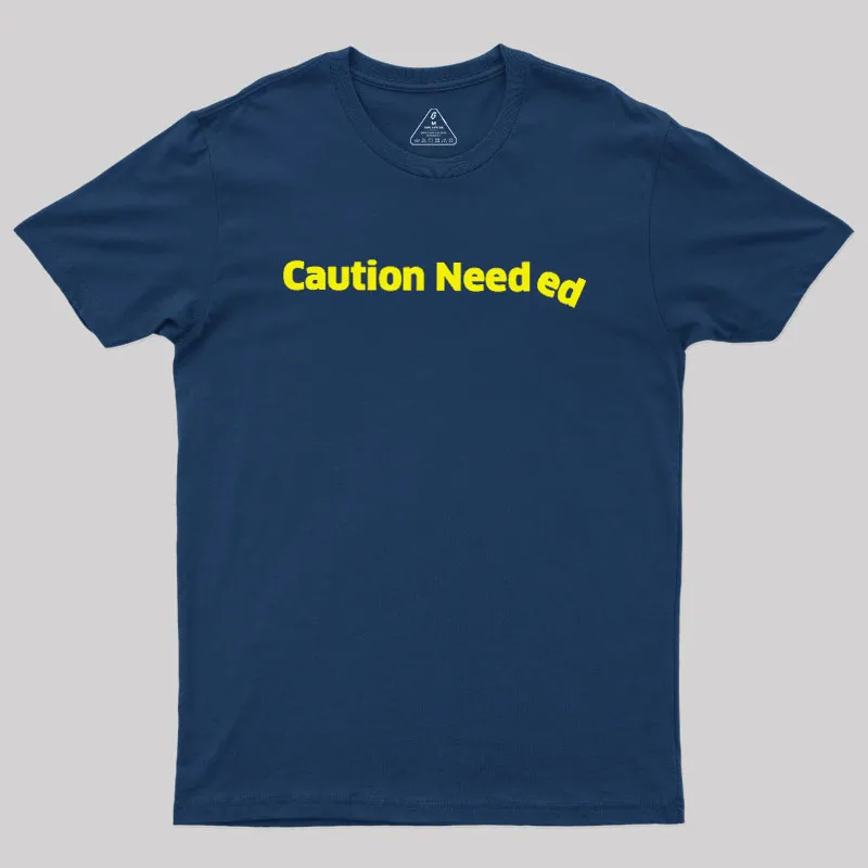 Caution Needed Geek T-Shirt - Image 2