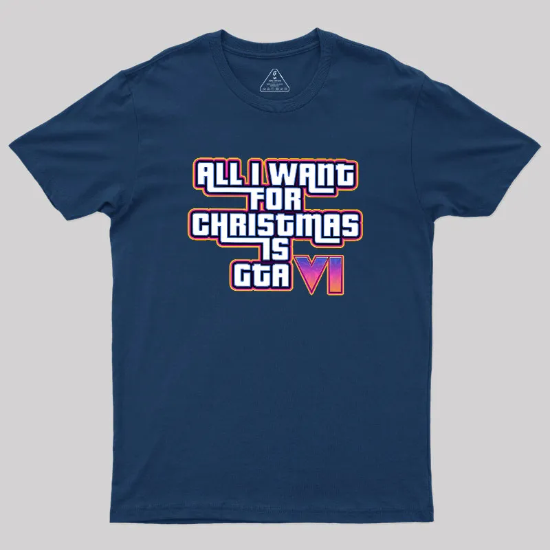All I Want For Christmas Is GTA vi Geek T-Shirt - Image 2