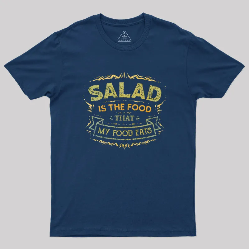 Salad Is The Food That My Food Eats Geek T-Shirt - Image 2