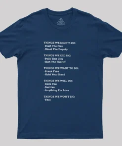 Alternative view of The Things We Did Not Do Geek T-Shirt