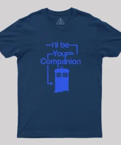 Alternative view of I Will Be Your Companion Geek T-Shirt