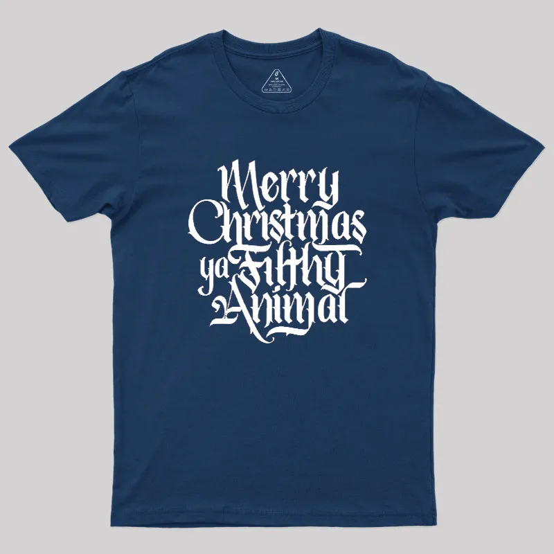 Merry Christmas ya Filthy Animal Geek T-Shirt - Image 3