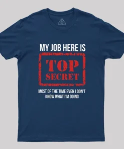 Alternative view of My Job Is Top Secret Geek T-Shirt