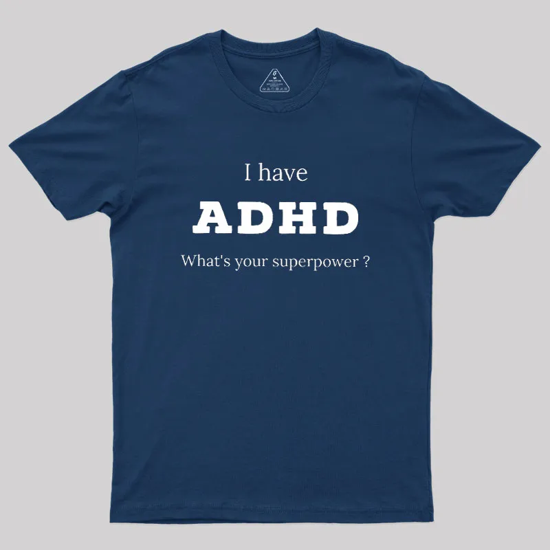 Adhd Is My Superpower Geek T-Shirt - Image 2