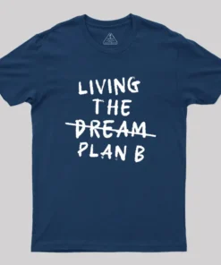 Living Plan B Geek T-Shirt