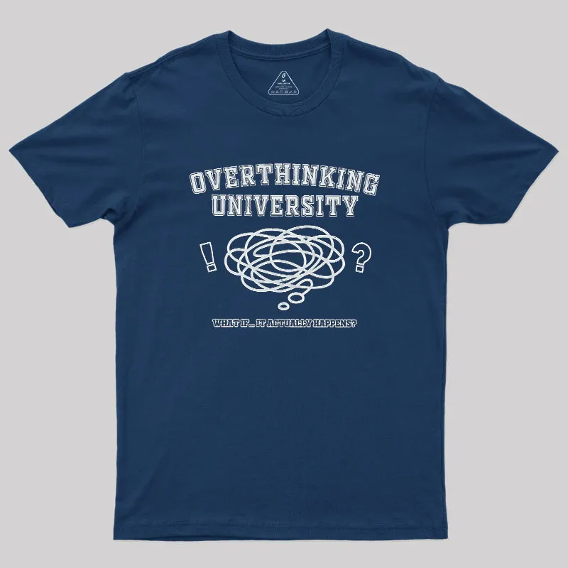 Overthinking University Geek T-Shirt - Image 2