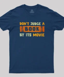 Don't Judge A Book By Its Movie Geek T-Shirt