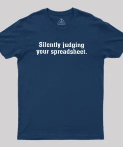 Alternative view of Silently Juding Your Spreadsheet Geek T-Shirt