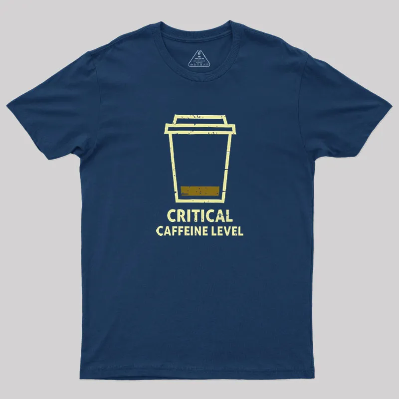 Critical Caffeine Level Geek T-Shirt - Image 2