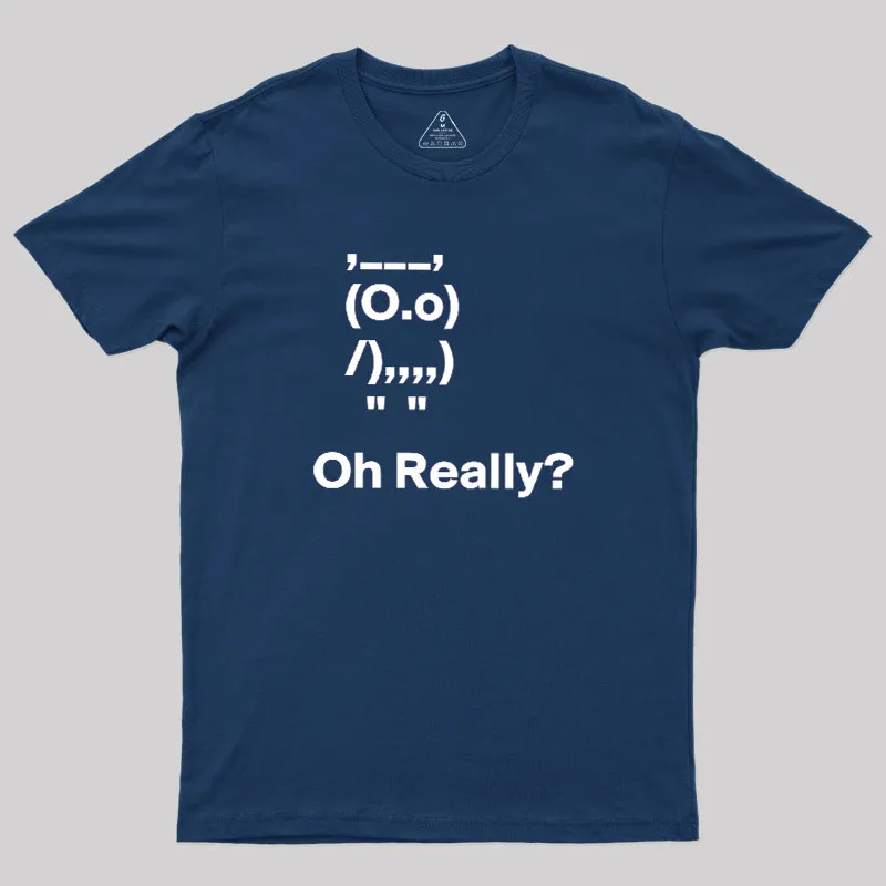 Oh Really Geek T-Shirt - Image 2