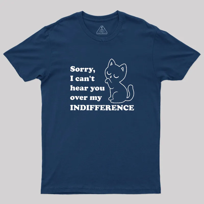 Cat Indifference Cute Irony Geek T-Shirt - Image 2