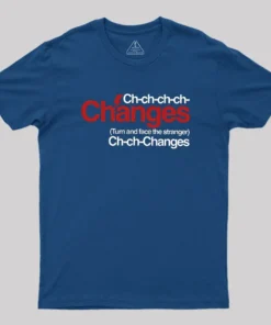 Alternative view of Ch Ch Changes Geek T-Shirt