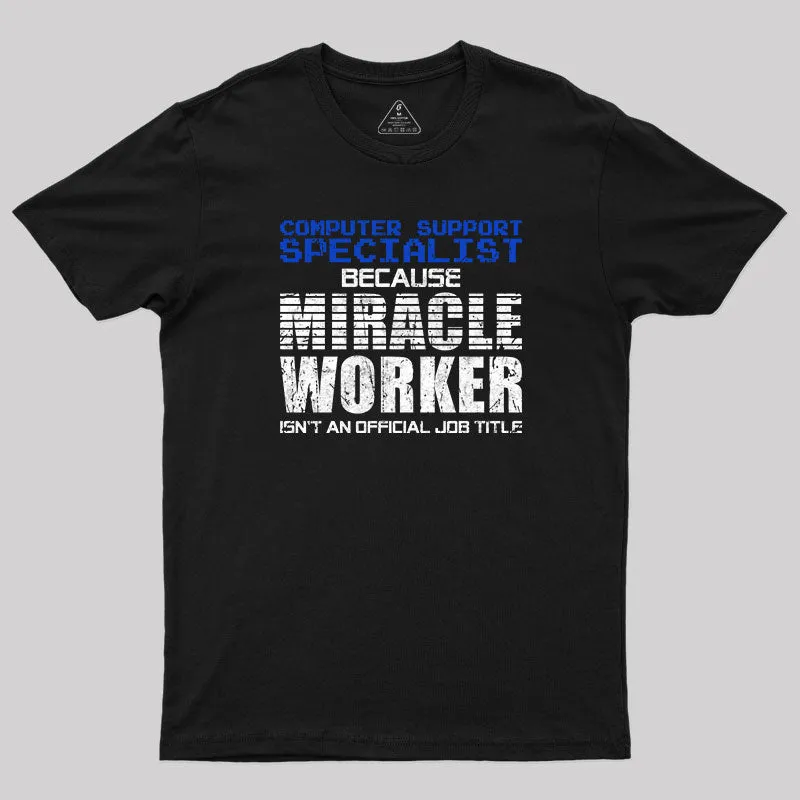 Computer Support Specialist T-Shirt