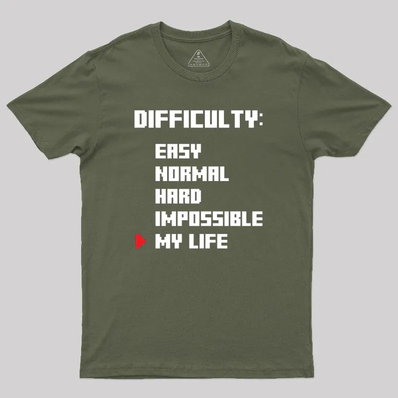 Gamer life Difficulty Level Geek T-Shirt - Image 3